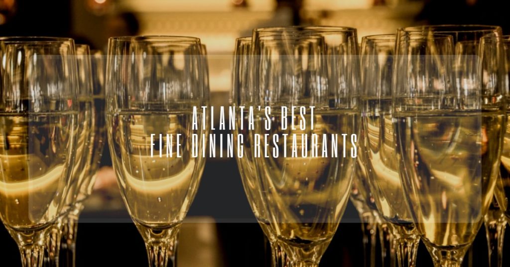 Best Fine Dining Restaurants in Atlanta