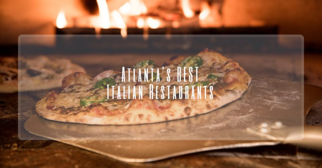 Best Italian Restaurants in Atlanta