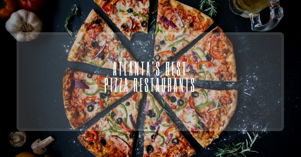 Best Pizza Restaurants in Atlanta