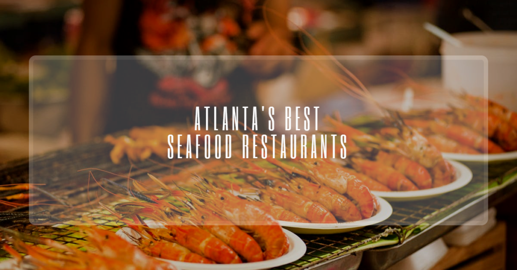 Best Seafood Restaurants in Atlanta