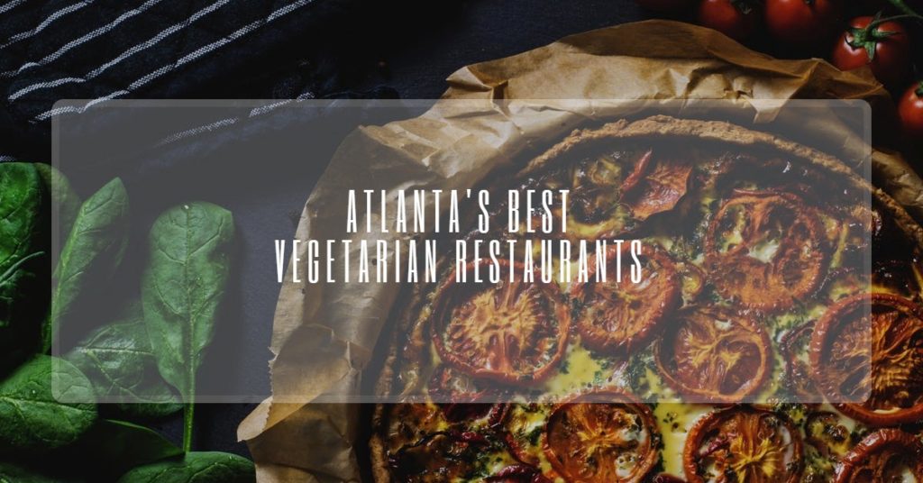Best Vegetarian Restaurants in Atlanta