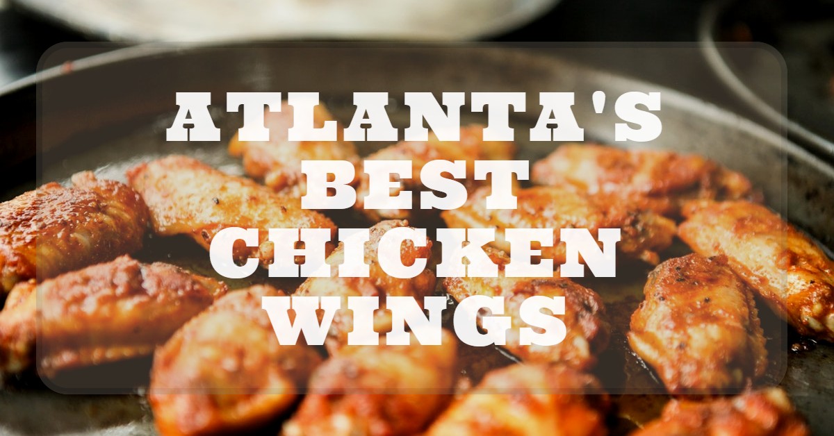 Atlanta’s Best Chicken Wings ITP ATL